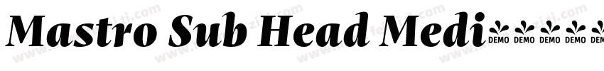 Mastro Sub Head Medi字体转换